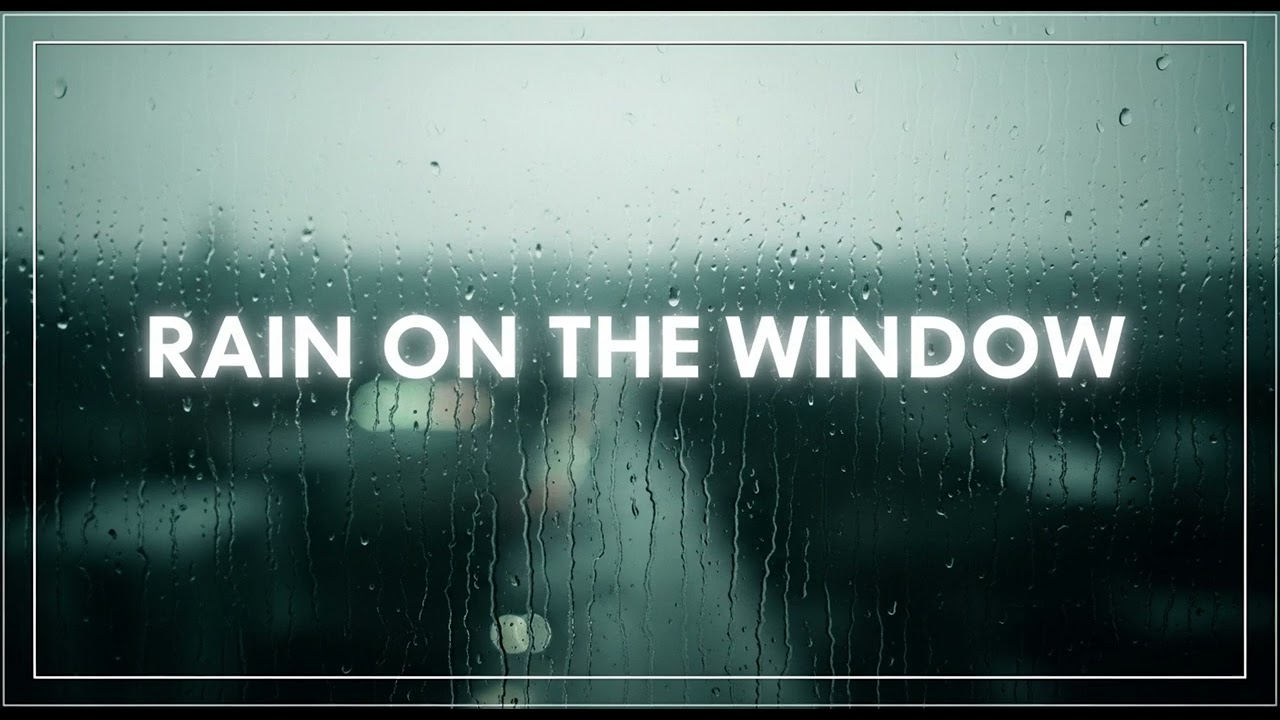 Rain on the Window