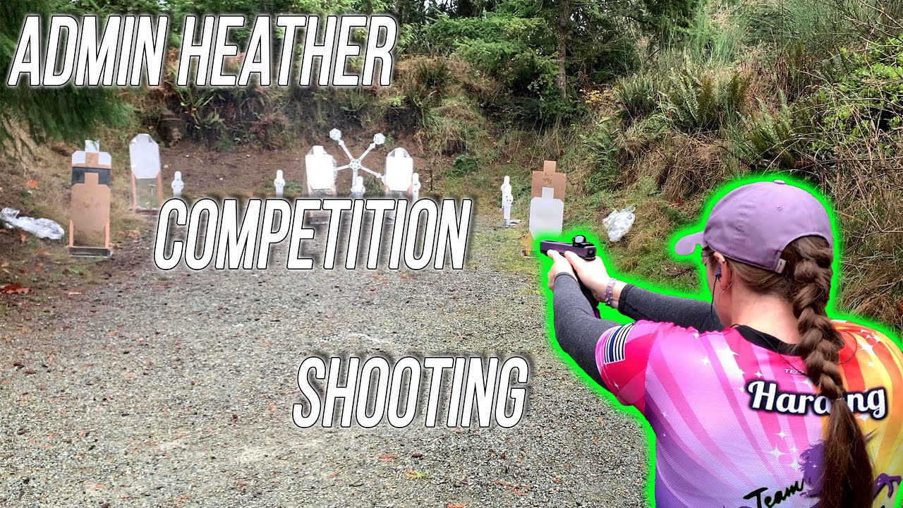 Competition Shooting | With Heather