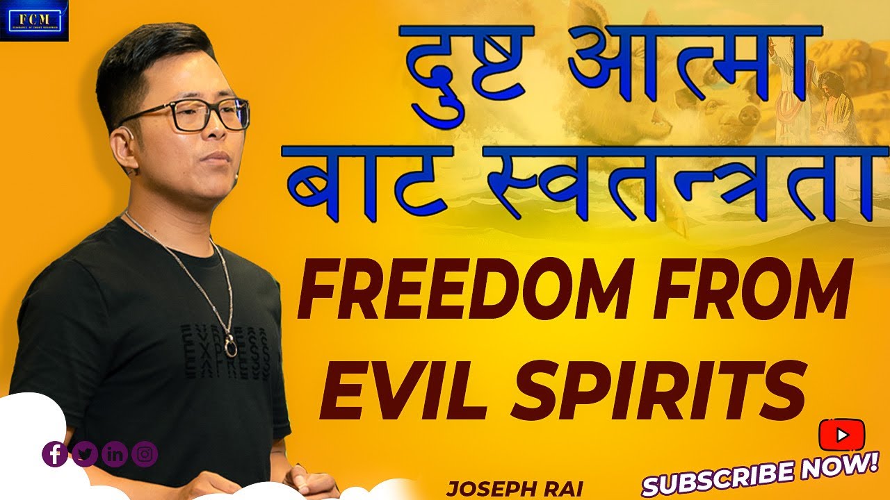 Freedom From Evil Spirits | Joseph Rai | Nepali Sermon