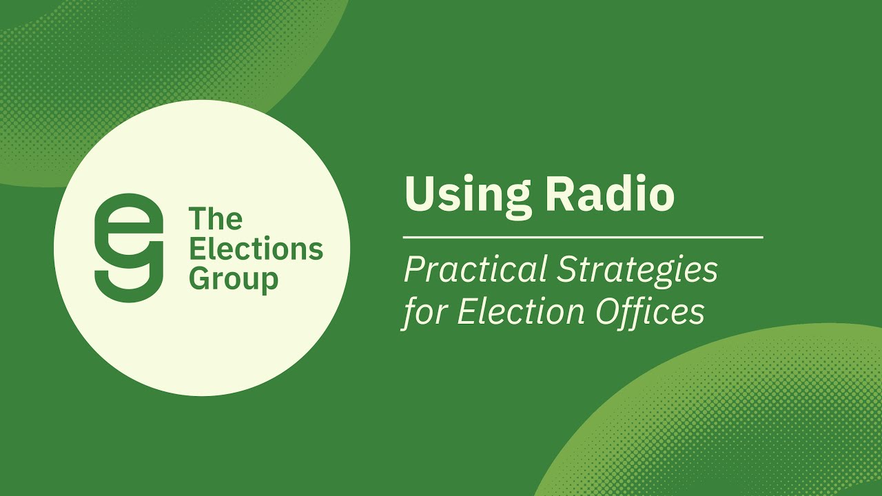 Using Radio: Practical Strategies for Election Offices