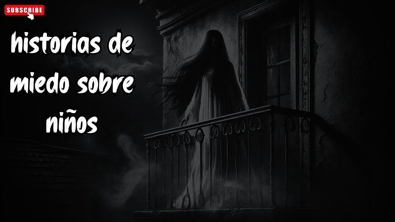 Relatos de la Noche | historias de miedo sobre niños | historias de fantasmas