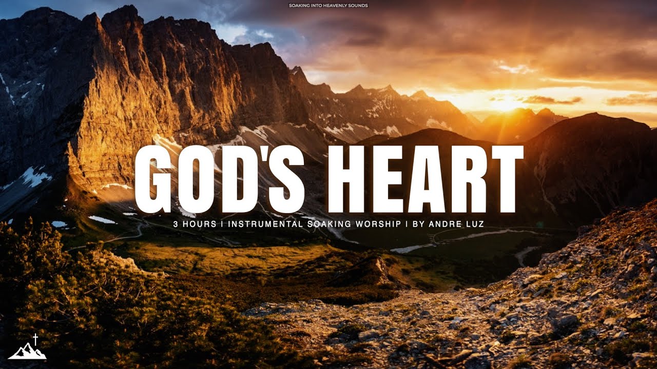 GOD'S HEART // INSTRUMENTAL SOAKING WORSHIP // SOAKING WORSHIP MUSIC
