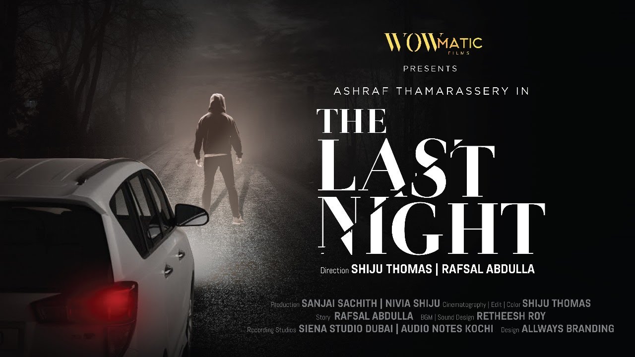 THE LAST NIGHT_Malayalam Short Film_with subtitle | Ashraf Thamarassery | Suspense Thriller