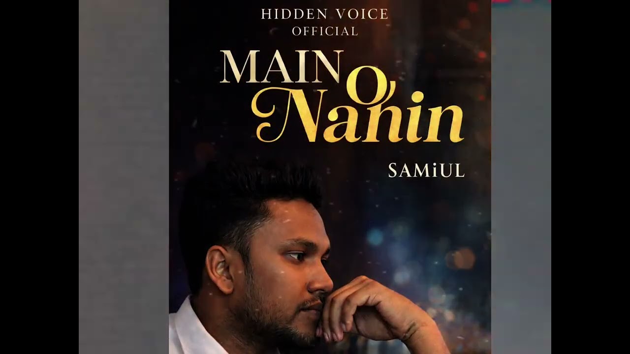 Main o nahin | Samiul | Hidden Voice | Official song