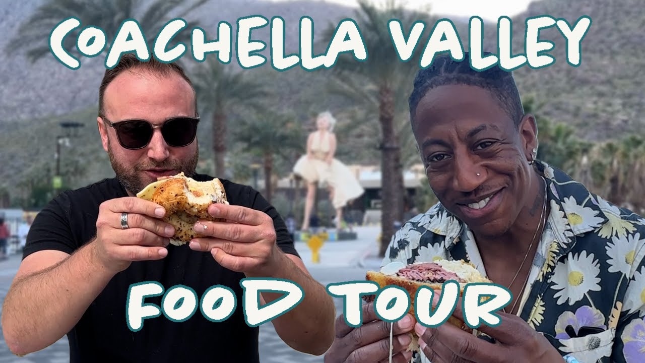 The Ultimate Coachella Valley FOOD TOUR!