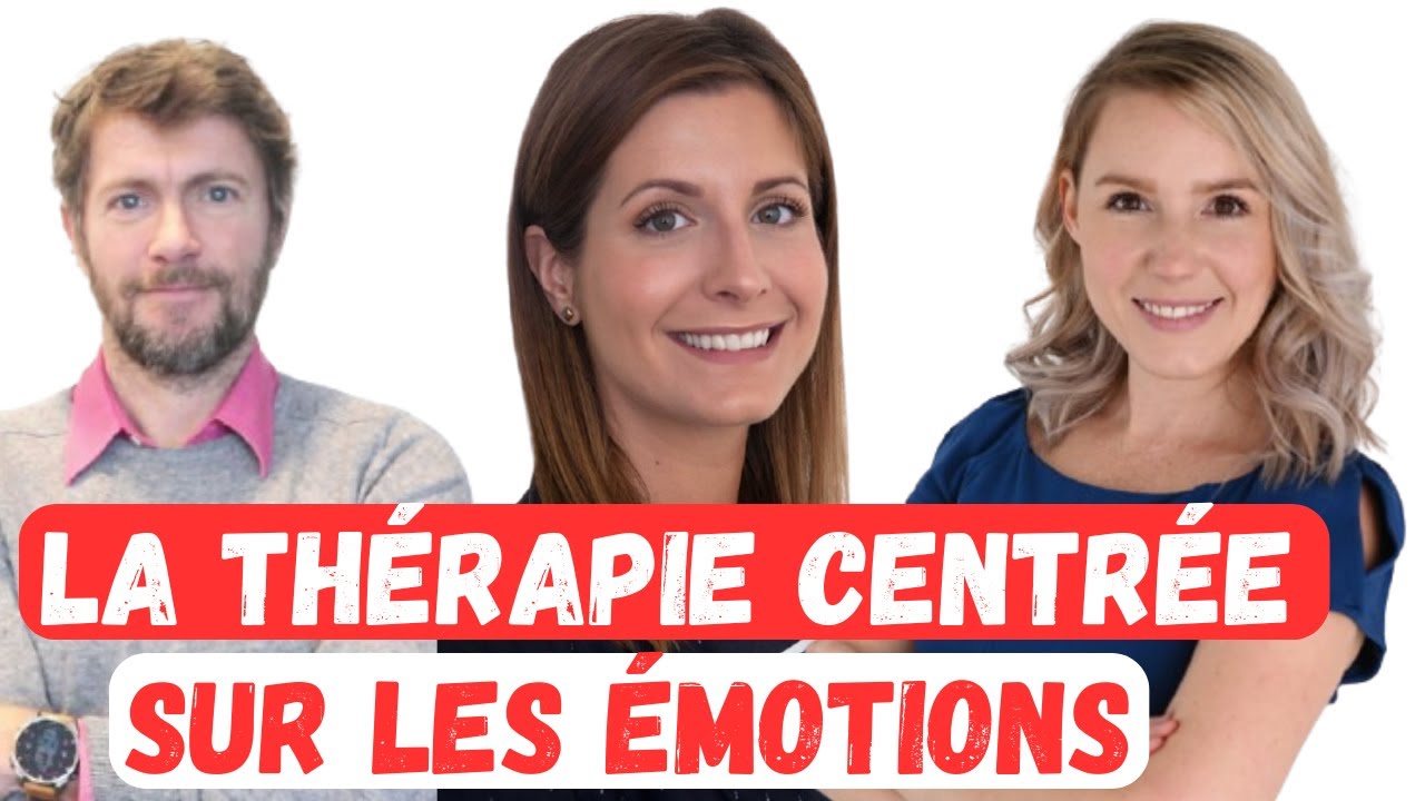 La thérapie centrée sur les émotions (EFT) avec Dres Fannie Carrier Emond & Véronique Franche