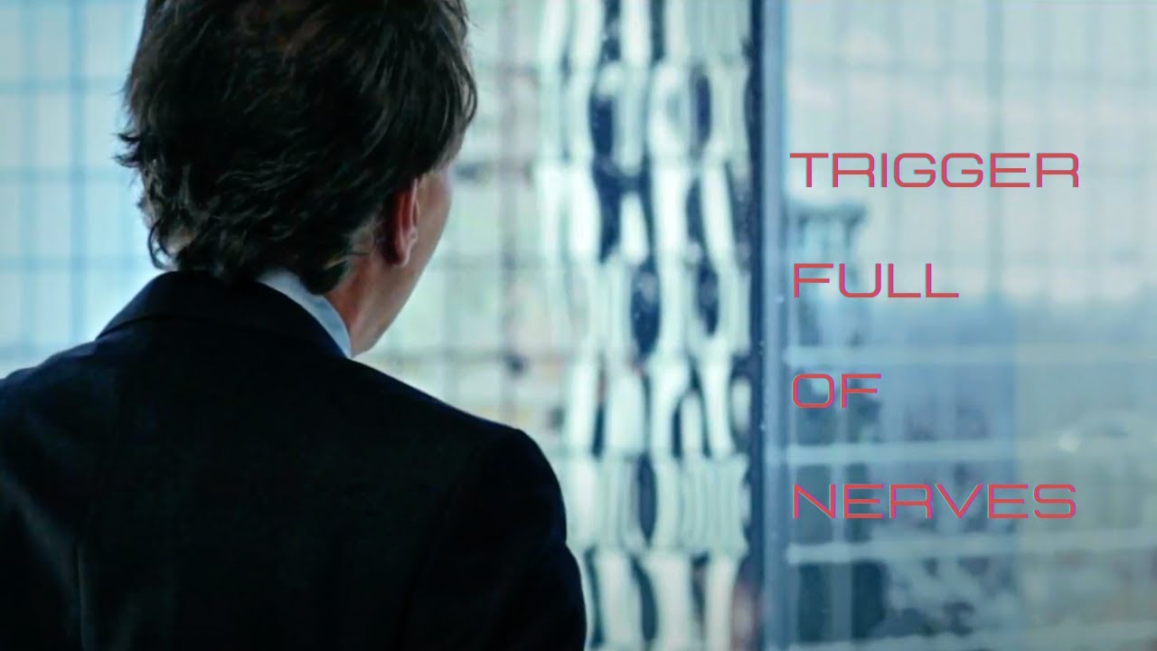 Trigger Full of Nerves