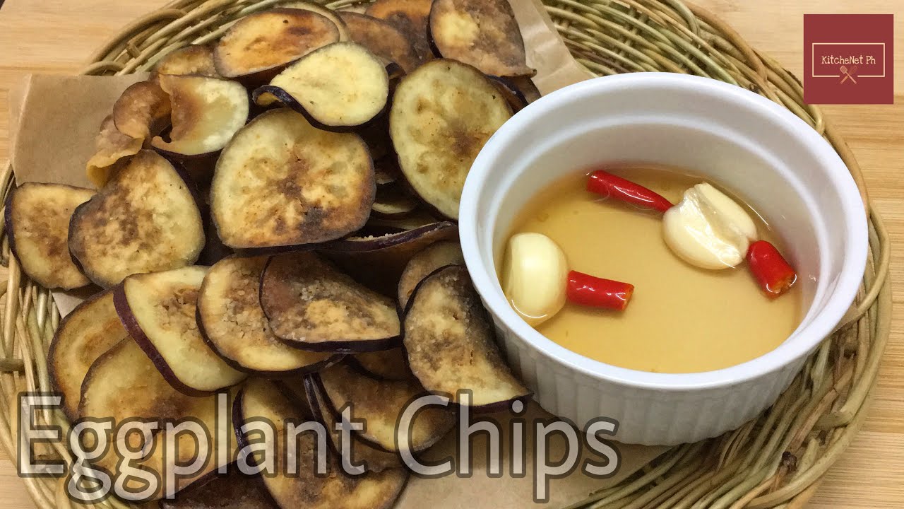 Eggplant Chips | Healthy Snacks | KitcheNet Ph