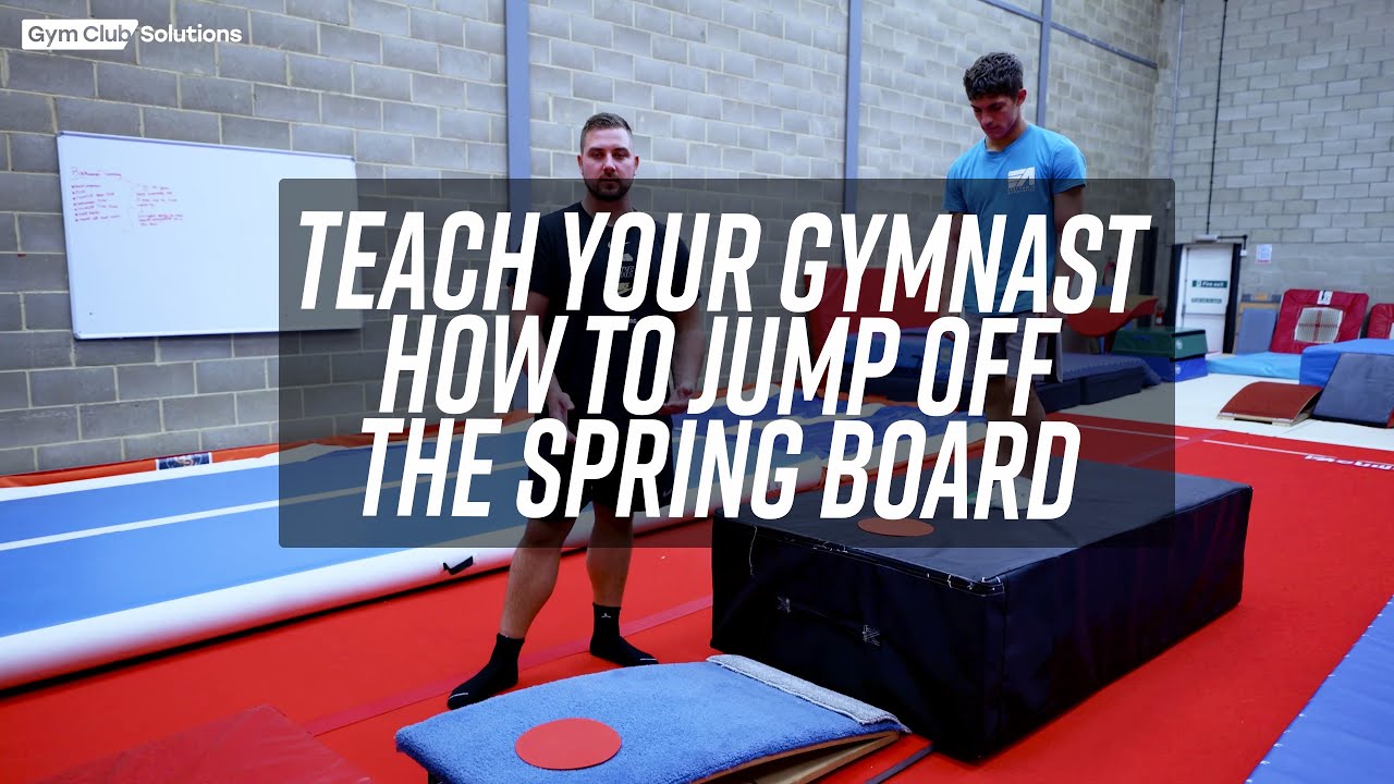 TEACH YOUR GYMNAST HOW TO JUMP OFF A SPRING-BOARD