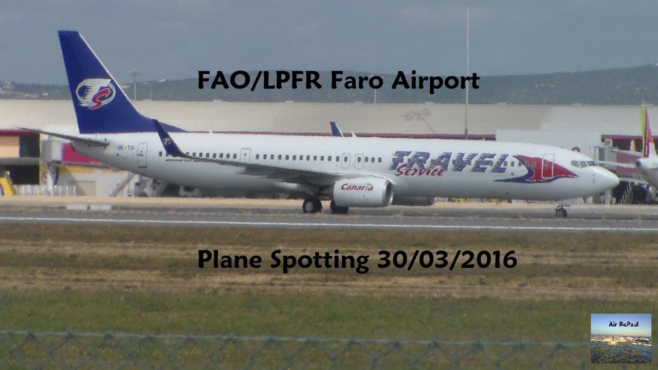 FAO/LPFR Faro Airport Plane Spotting 30/03/2016