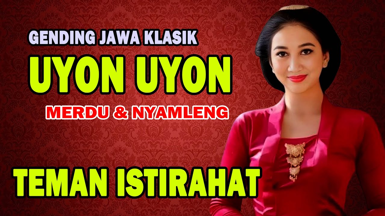 GENDING JAWA PENGANTAR TIDUR SIANG & MALAM - UYON UYON PENGANTAR TIDUR - JAVANESE MUSIC
