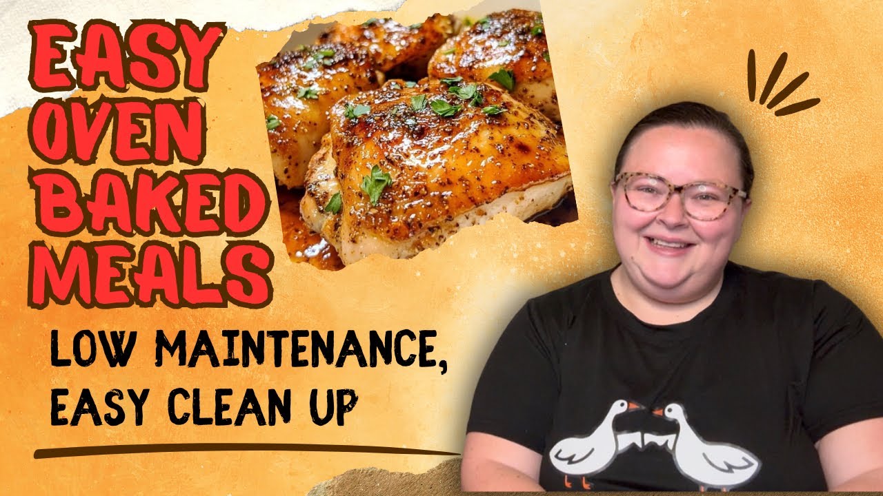 Delicious Oven Baked Classics || Low Maintenance, No Mess, Easy Clean-Up Recipes 