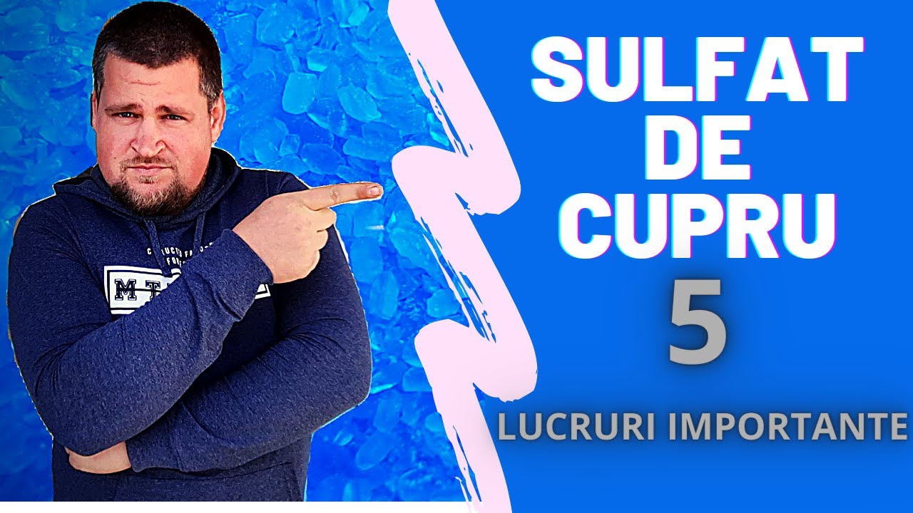 TOTUL CE TREBUIE SĂ ȘTII DESPRE SULFATUL DE CUPRU [2021]
