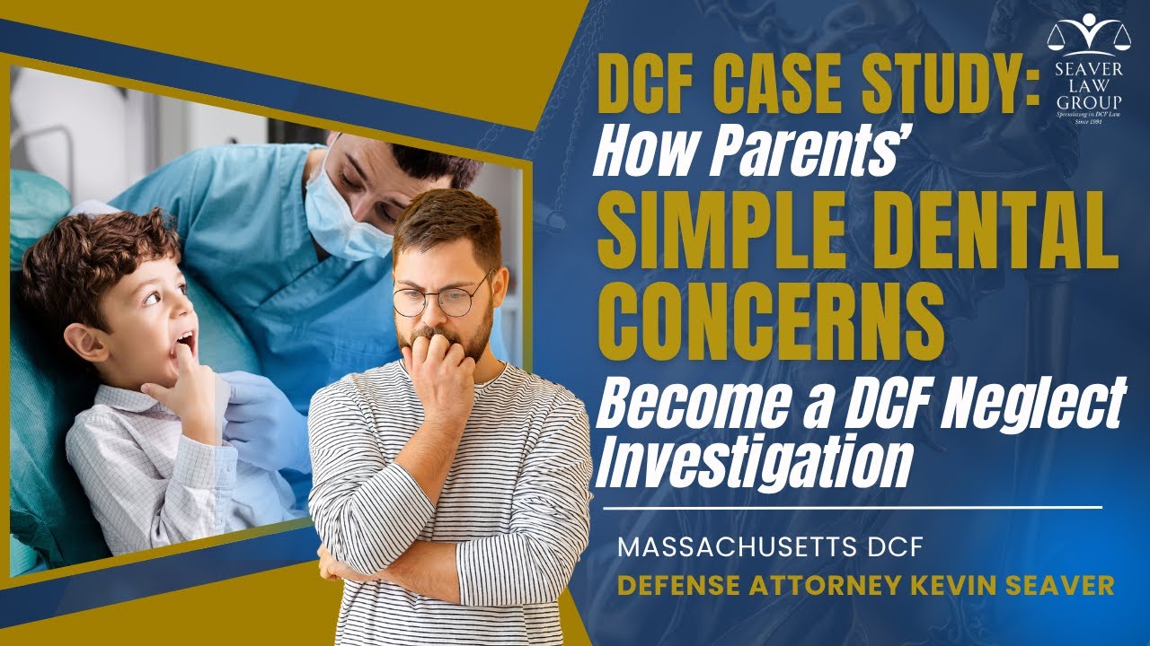 DCF Case Study: How Parents’ Simple Dental Concerns Become a DCF Neglect Investigation