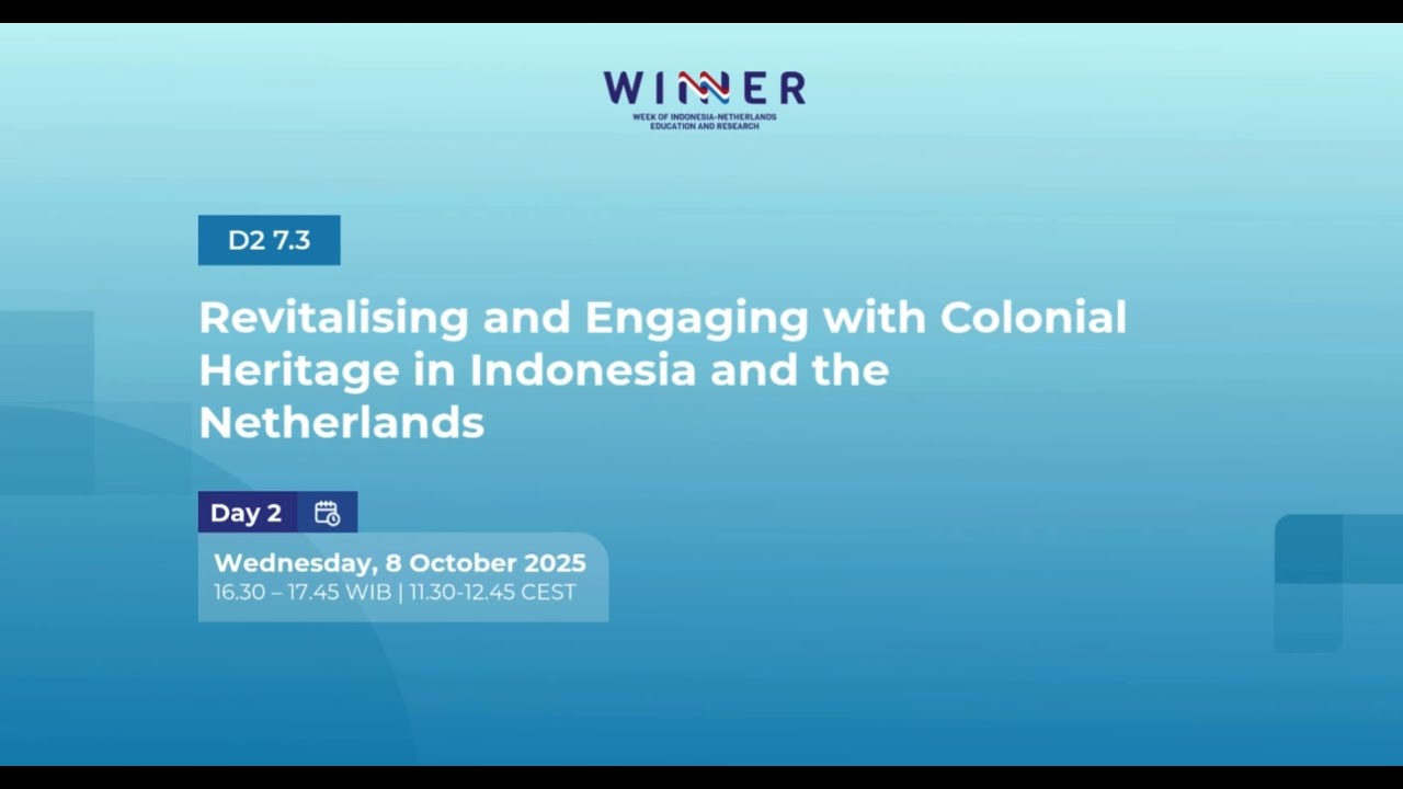Revitalising and Engaging with Colonial Heritage in Indonesia and the Netherlands