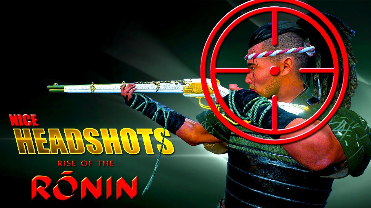 rise of ronin best weapons, rise of the ronin best headshots gameplay