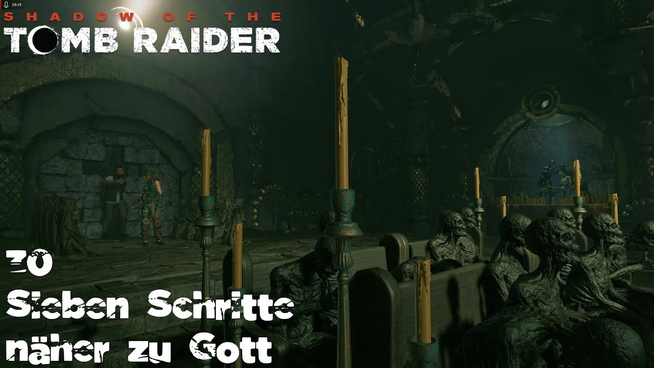 Shadow Of The Tomb Raider - 30: Sieben Schritte näher zu Gott