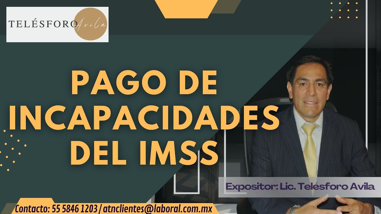 ¿Qué Hacer en Caso de Incapacidad Laboral?  Pago de incapacidades del IMSS