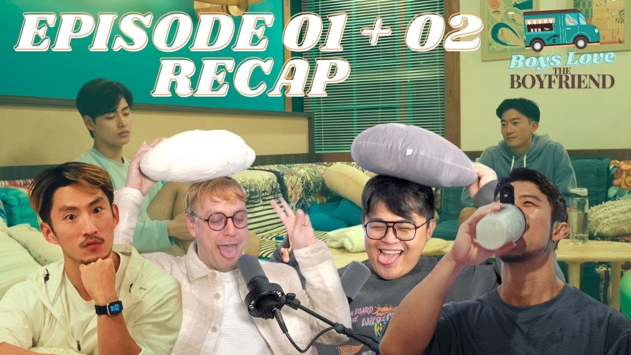 The Boyfriend Episodes 01 + 02 Recap | Boys Love The Boyfriend