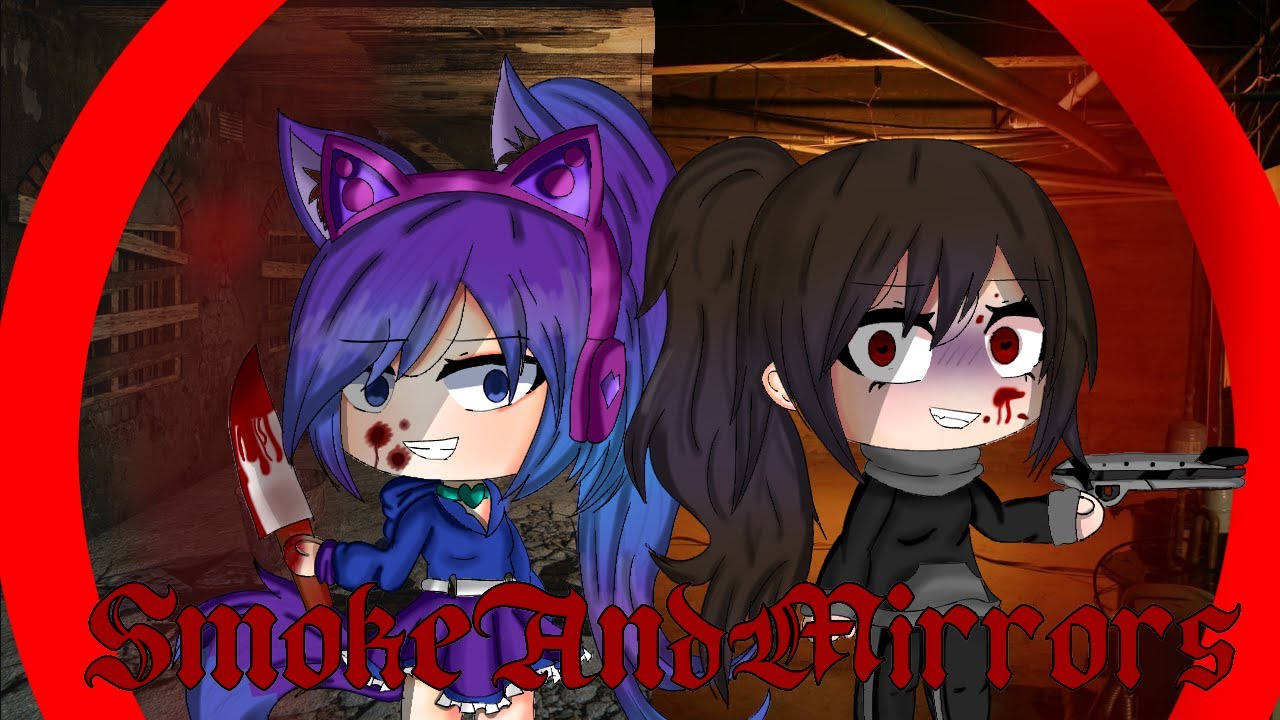 Smoke & Mirrors||GLMV||GachaLife