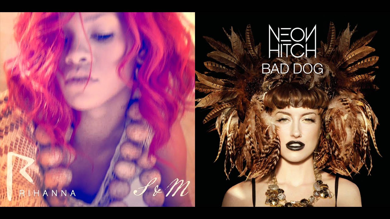 Rihanna vs. Neon Hitch - Bad S&M (Mashup)