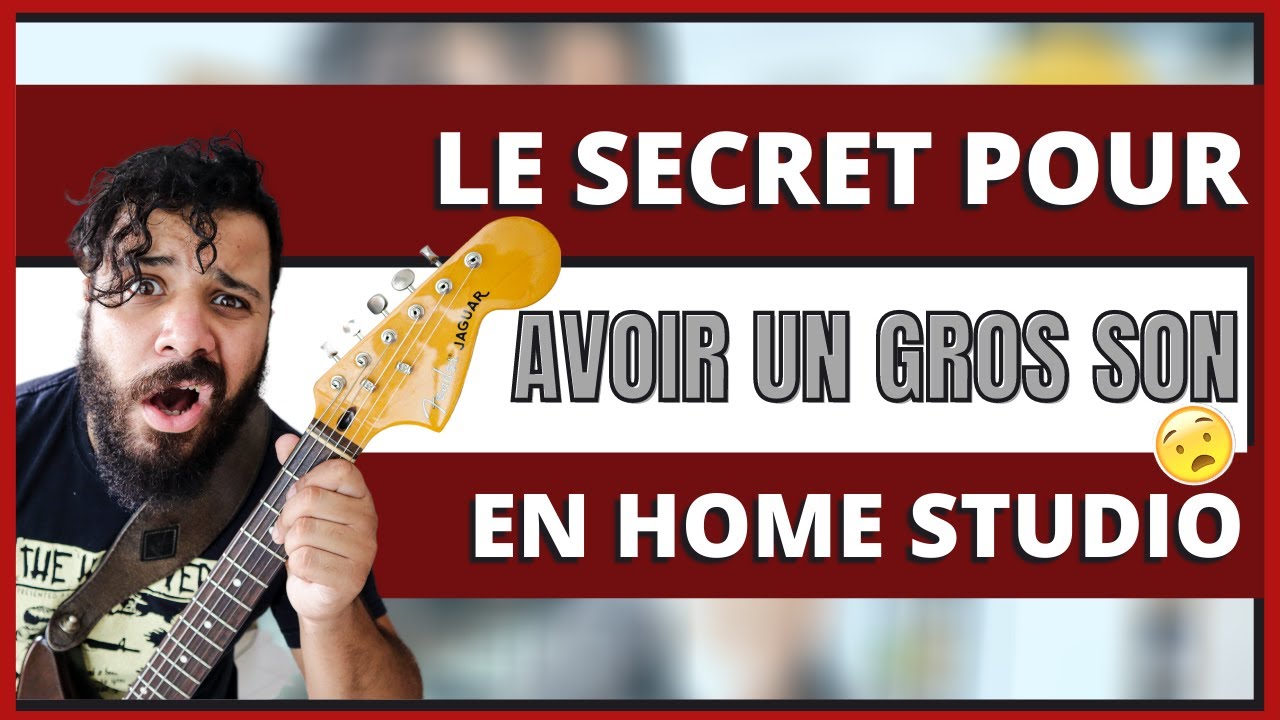 Mon secret pour avoir LE GROS SON en Home studio !