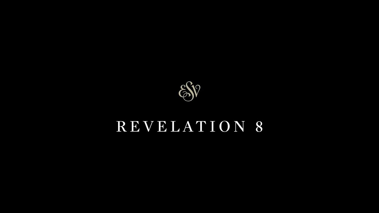 Revelation 8 - English Standard Version (ESV)