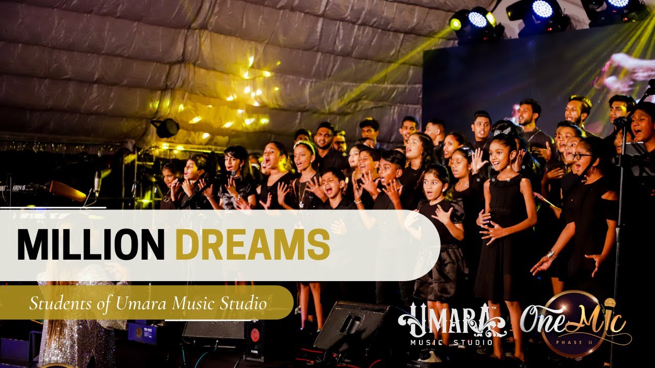 Million Dreams - Students of UMS