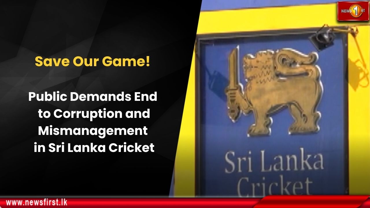 Save Our Game! Public Demands End to Corruption and Mismanagement in Sri Lanka Cricket