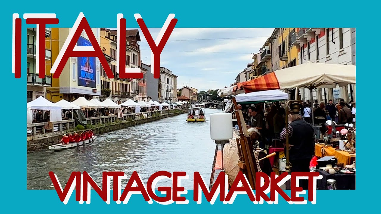 VINTAGE ANTIQUE MARKET MILAN ITALY + HAUL MAY 2022 MERCATONE DELLANTIQUARIATO SUL NAVIGLIO GRANDE