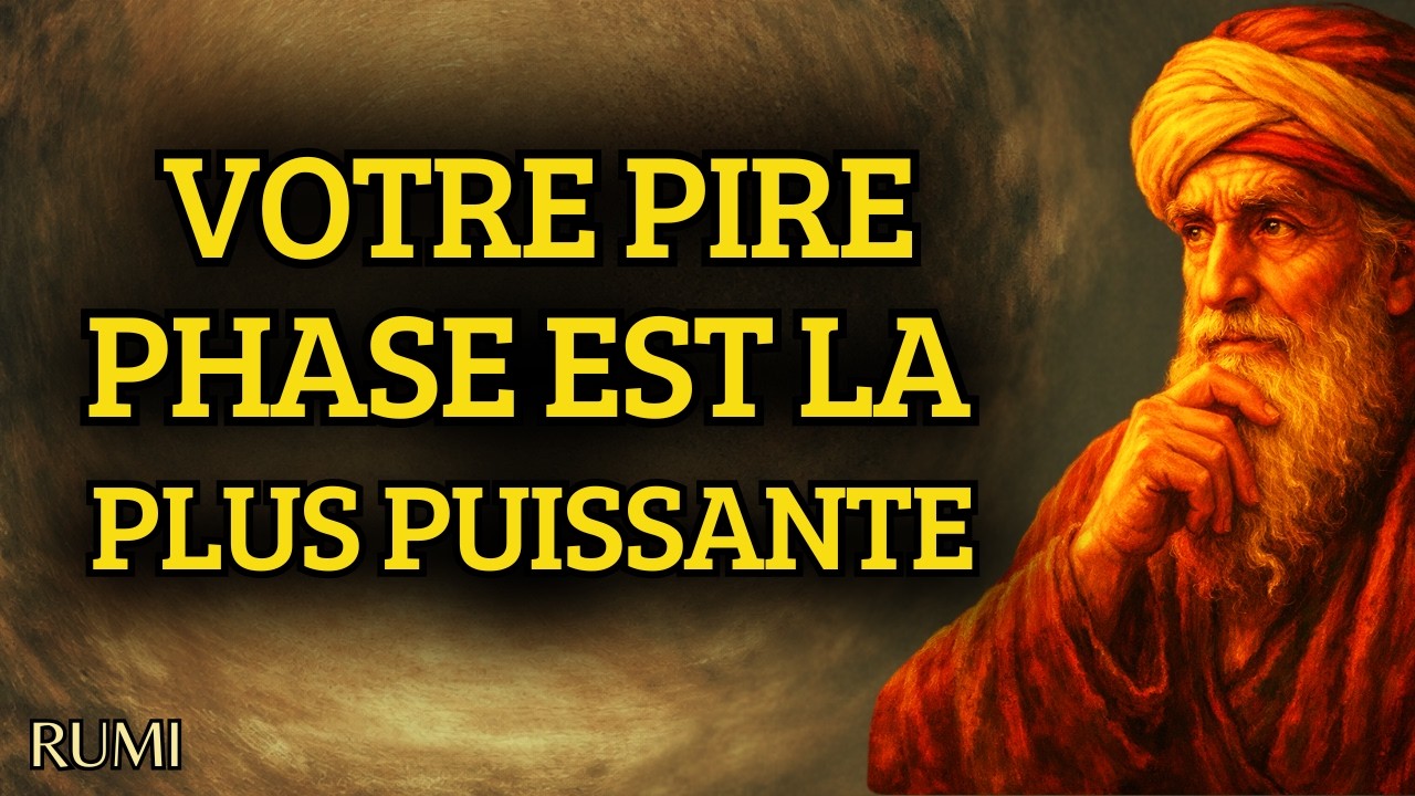La Phase La Plus DOULOUREUSE De Votre Vie Est La Plus PUISSANTE (Ne La Gaspillez Pas) | Rumi