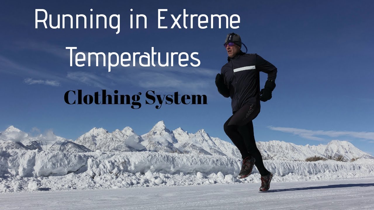RUNNING IN EXTREME COLD TEMPERATURES: My Clothing System
