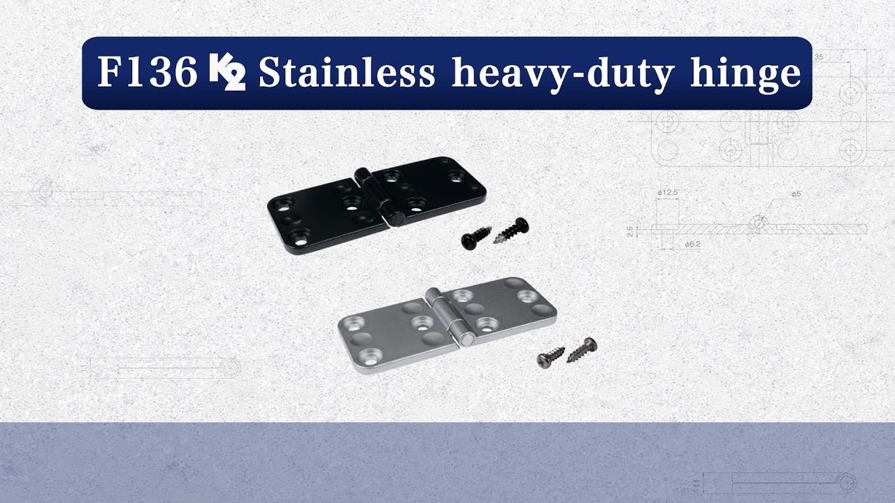 K2 Stainless heavy-duty hinge【F136】Introduction Video