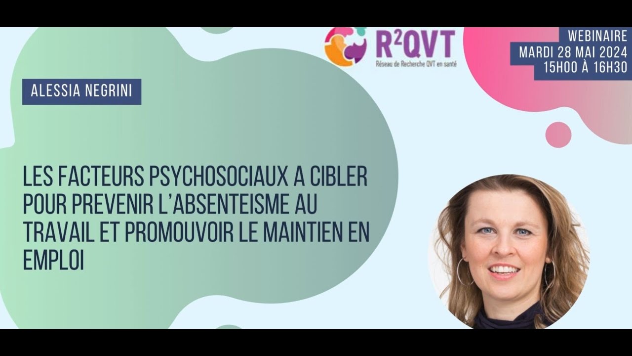Webinaire d'Alessia Negrini, Chercheuse, facteurs psychosociaux d'absentéisme (28 mai 2024)
