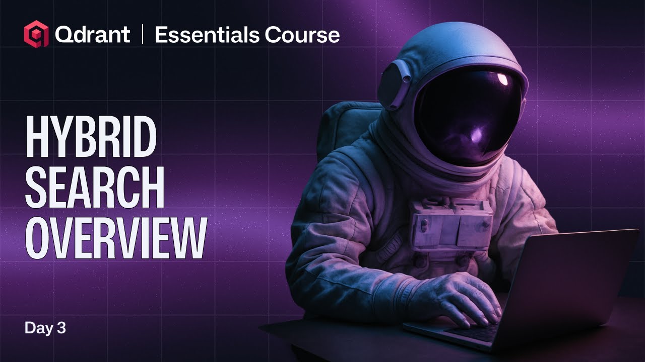 Qdrant Essentials | Гибридный поиск: объяснение и обзор