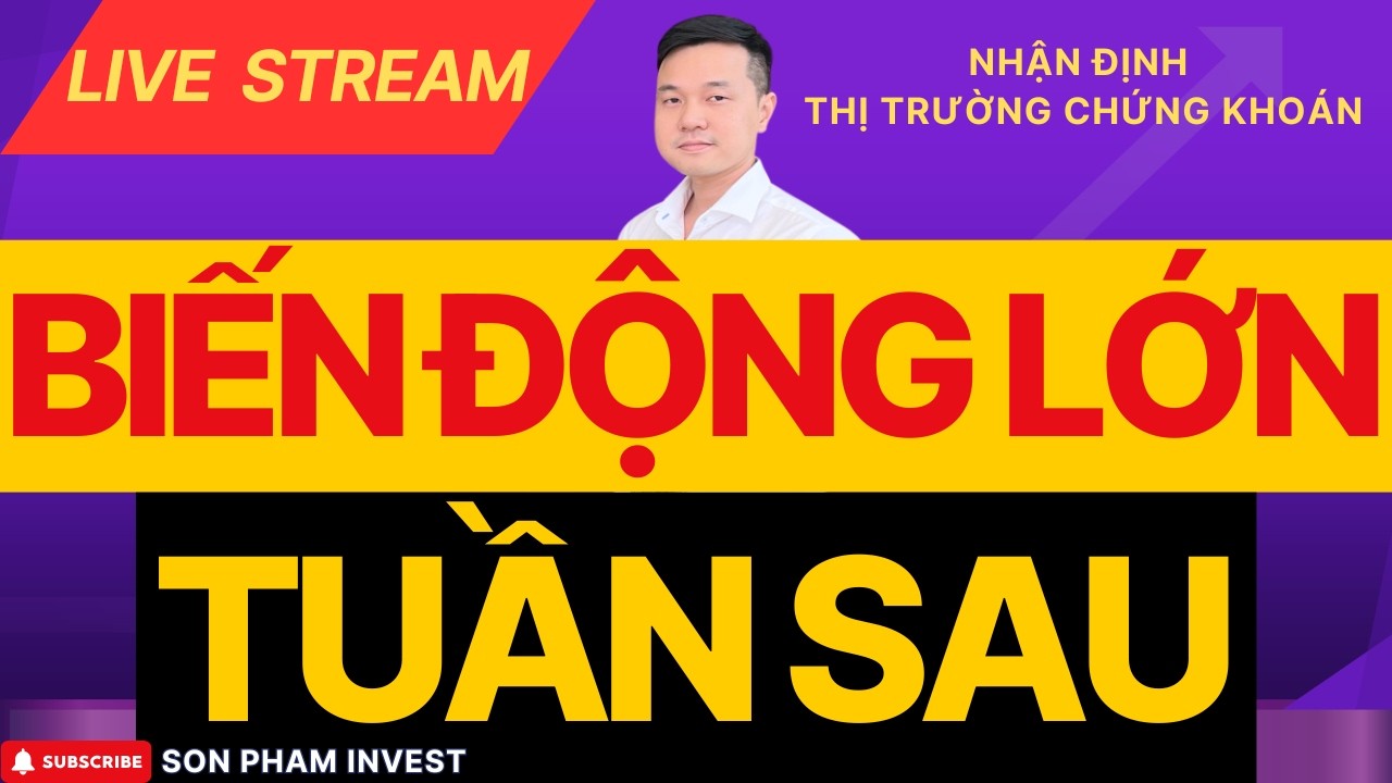 🔴BIẾN ĐỘNG LỚN TUẦN SAU - CƠ HỘI SINH RA TỪ KHỦNG HOẢNG
