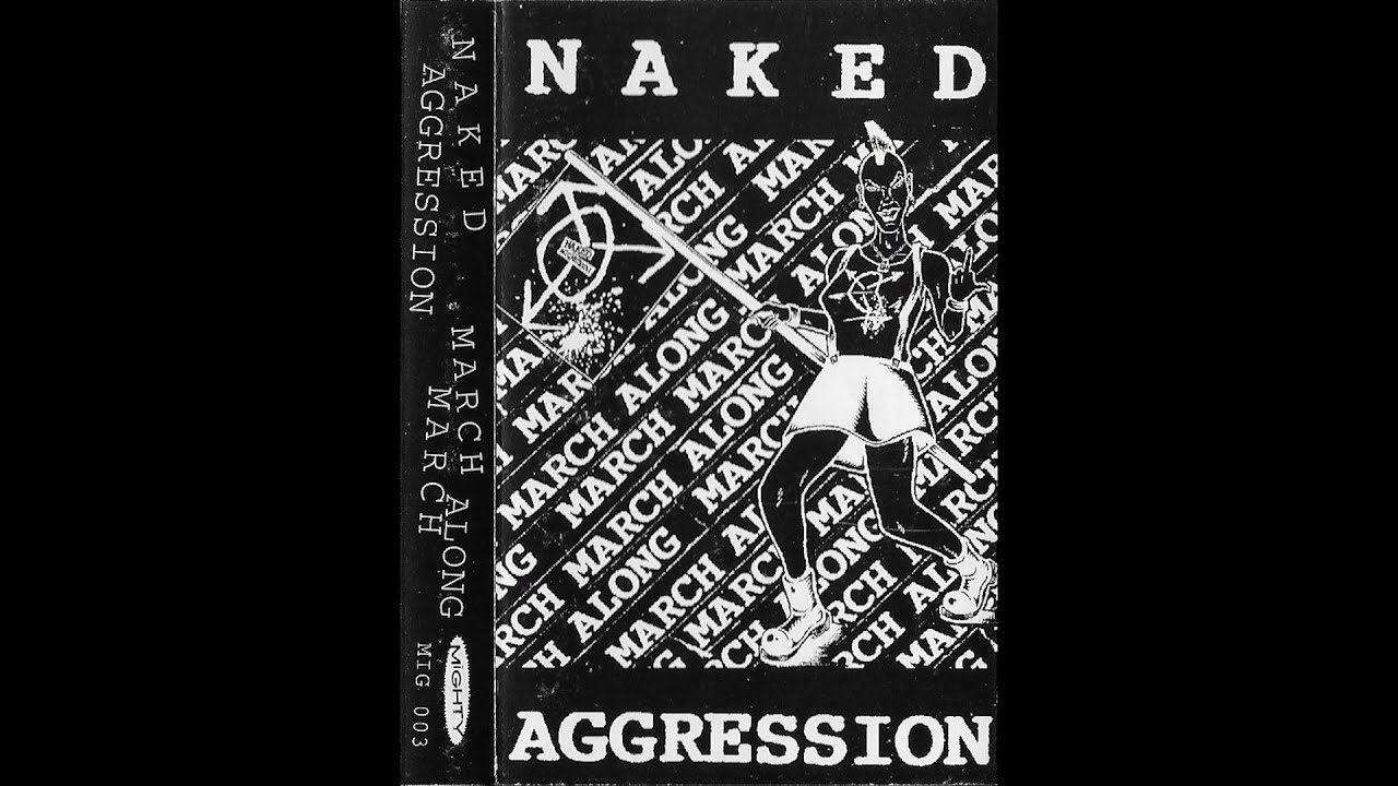 Naked Aggression - March March Along (1994)