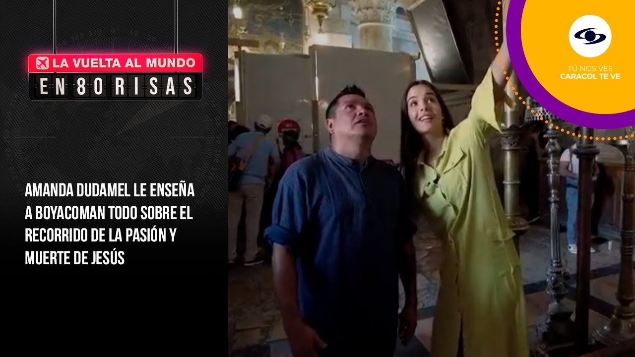 Amanda Dudamel y Boyacoman recorren los pasos de Jesús en Jerusalén – La Vuelta al Mundo en 80 Risas