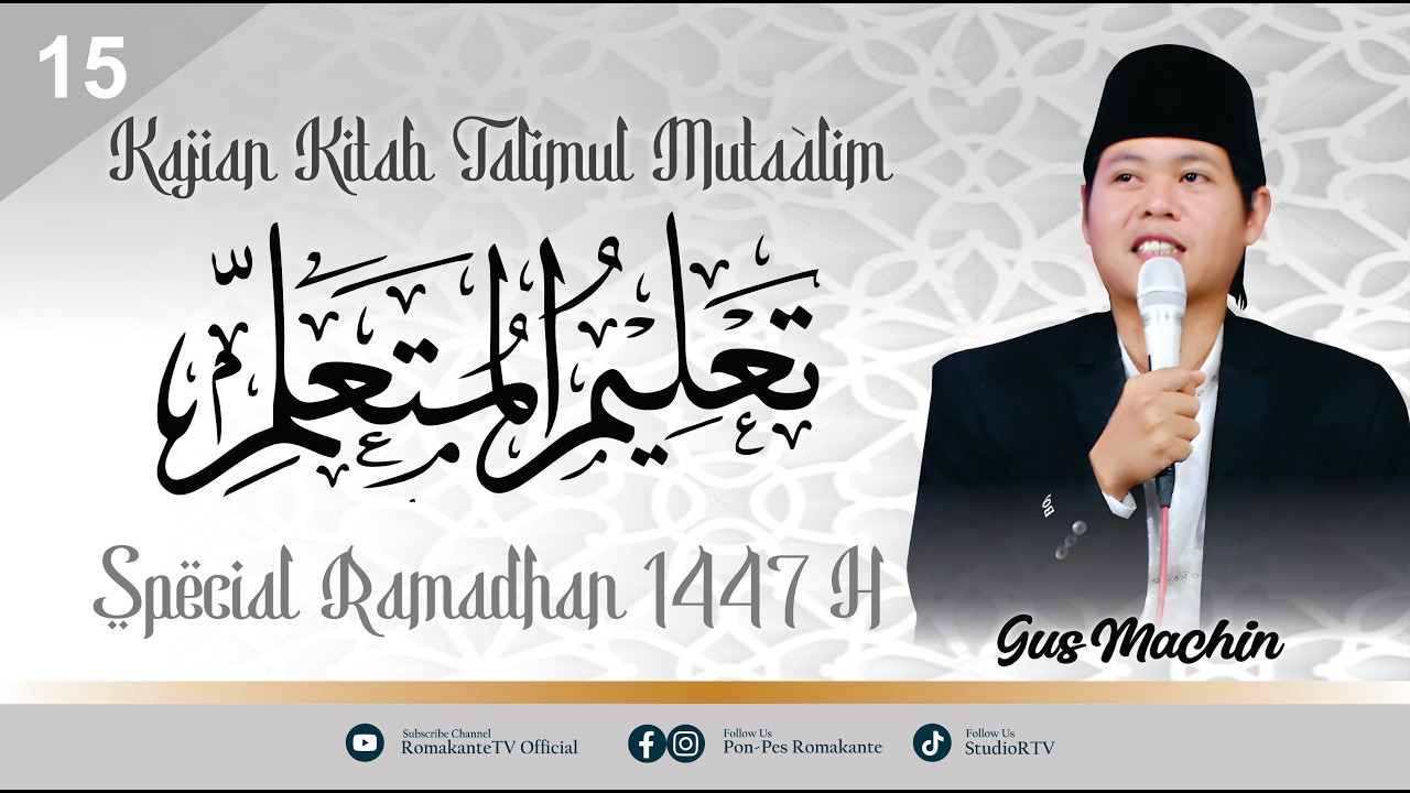 KAJIAN KITAB TA`LIMUL MUTA`ALIM OLEH GUS MACHIN JAMAL WAHAB 20 FEB 2026