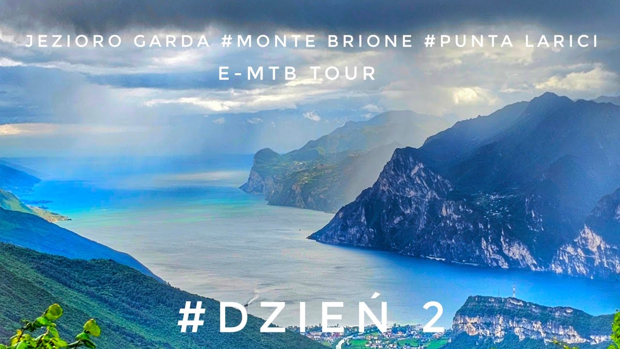 #Dzień 2 #Jezioro Garda # Monte Brione # Punta Larici  ebike, emtb, enduro , 34km/1700m Elev Gain