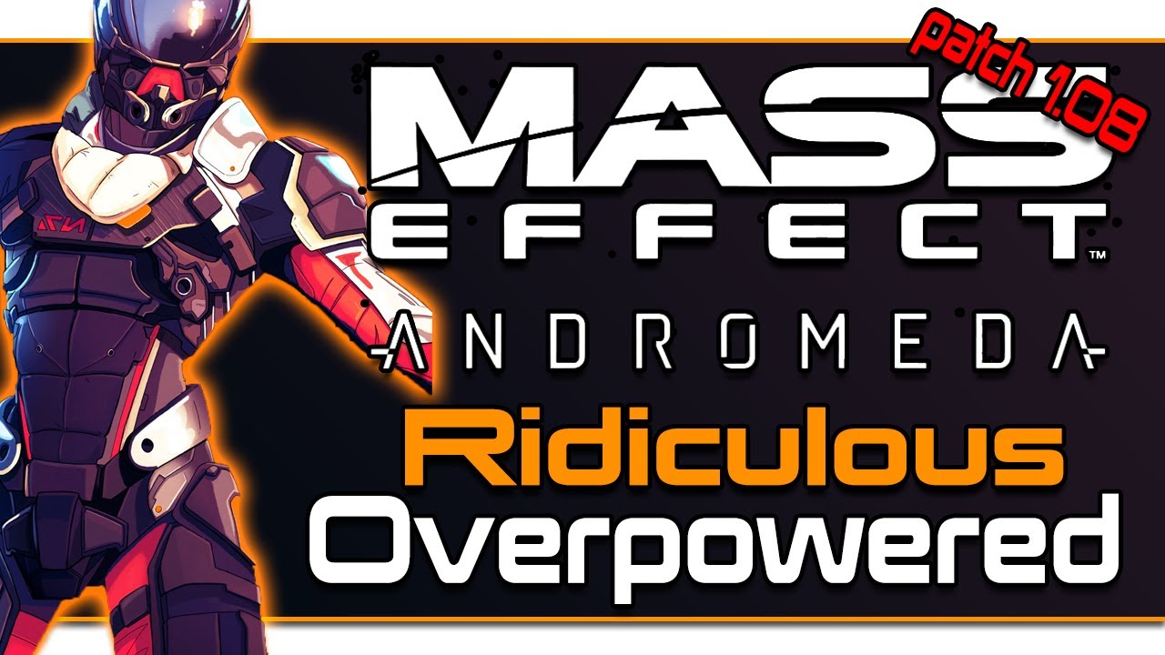 [UPDATED] The Most Ridiculous OP Build For Mass Effect Andromeda Patch 1 08!