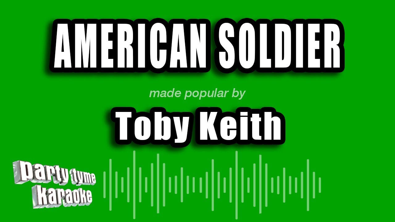 Toby Keith - American Soldier (Karaoke Version)