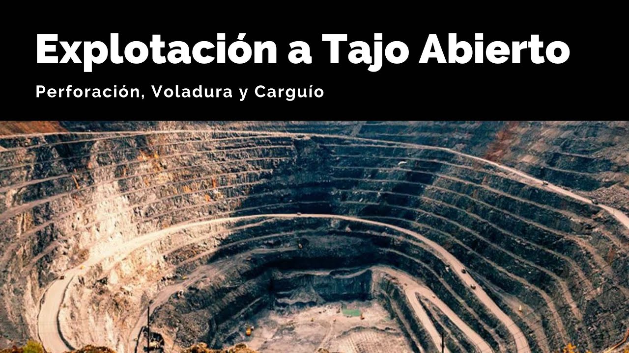 Explotación en Mina a Tajo Abierto