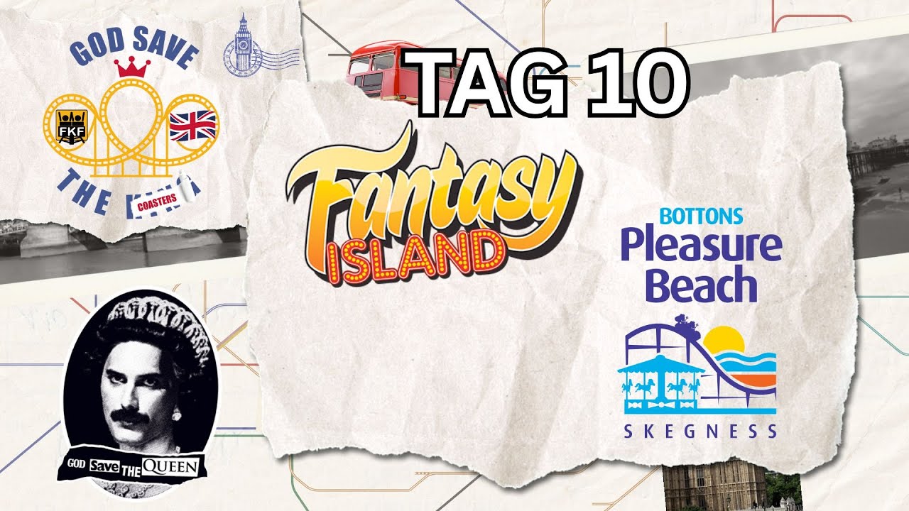 UK2025 Tag 10 - Fantasy Island & Botton's Pleasure Beach