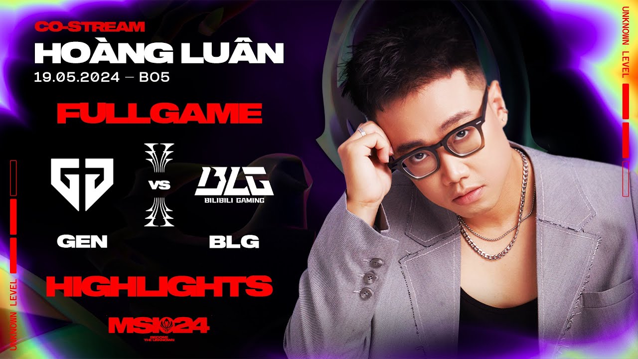 Full Highlights GEN vs BLG | MSI 2024 | CHUNG KẾT [19.05.2024]
