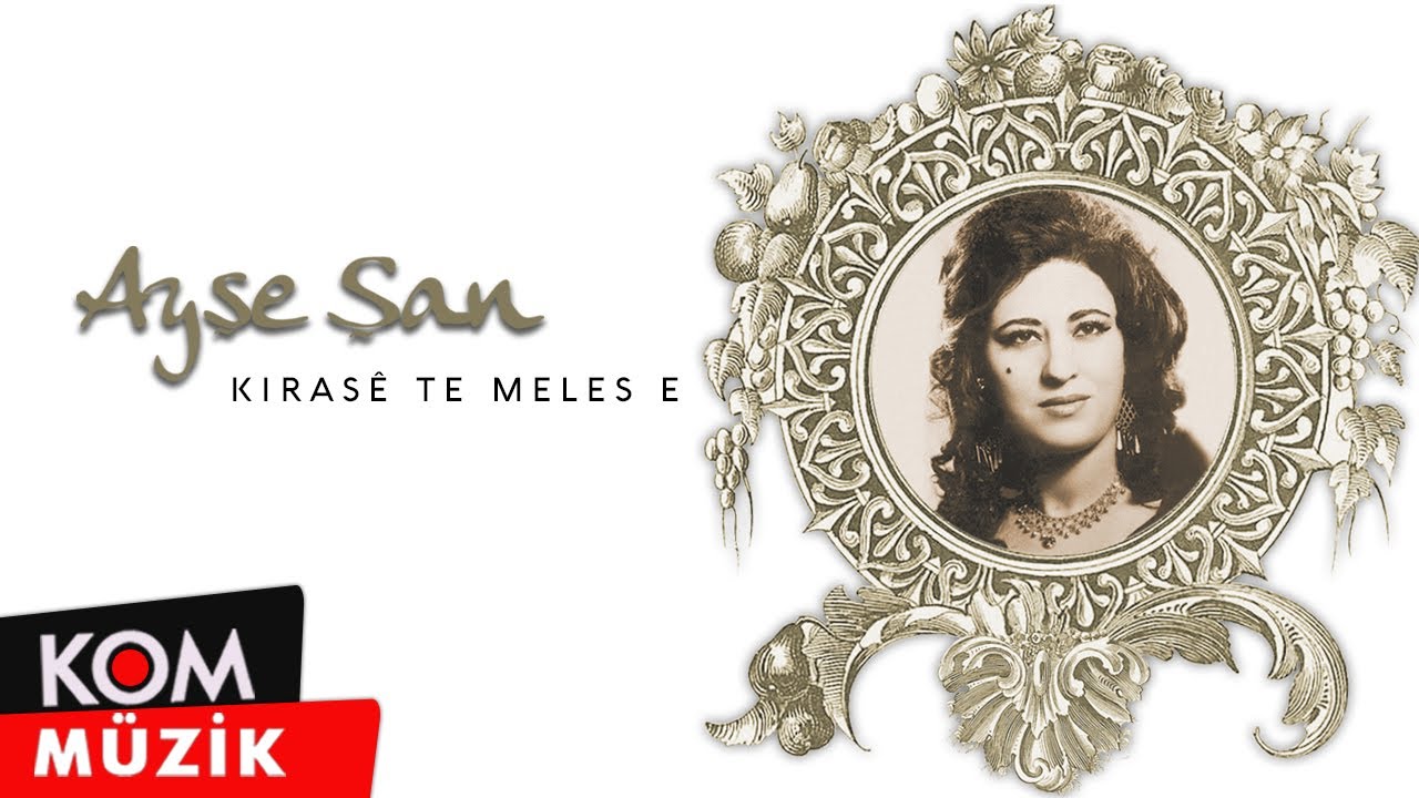 Ayşe Şan - Kiras&ecirc; Te Meles E (Official Audio &copy; Kom M&uuml;zik)
