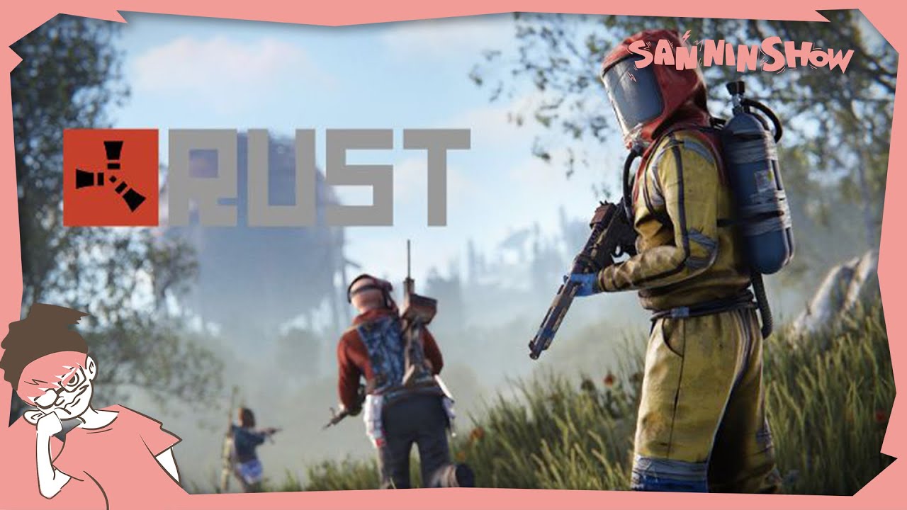 #9 今日は何をしようか【RUST】視点：ぺちゃんこ　w/標準