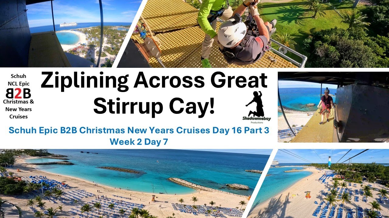 Ziplining Across Great Stirrup Cay! - Schuh Epic B2B Christmas New Years Cruises Day 16 Part 3