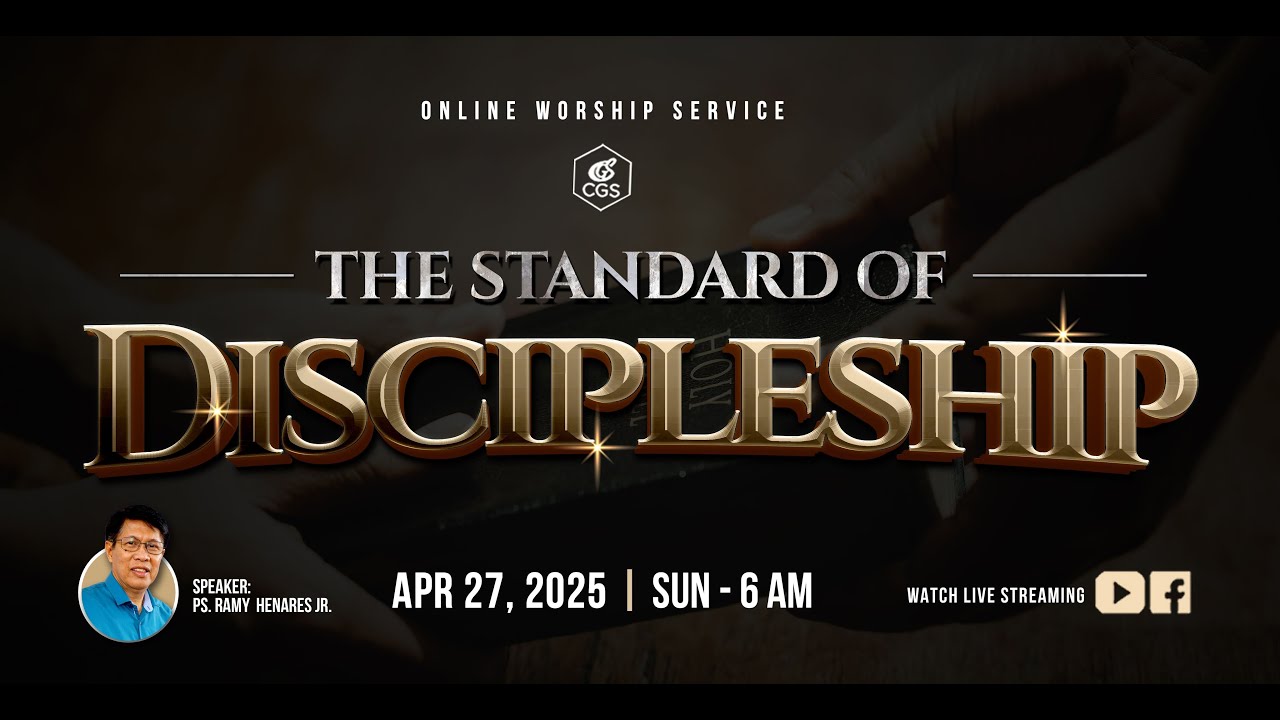 The Standard Of Discipleship | Simbahay Online Worship | April 27, 2025