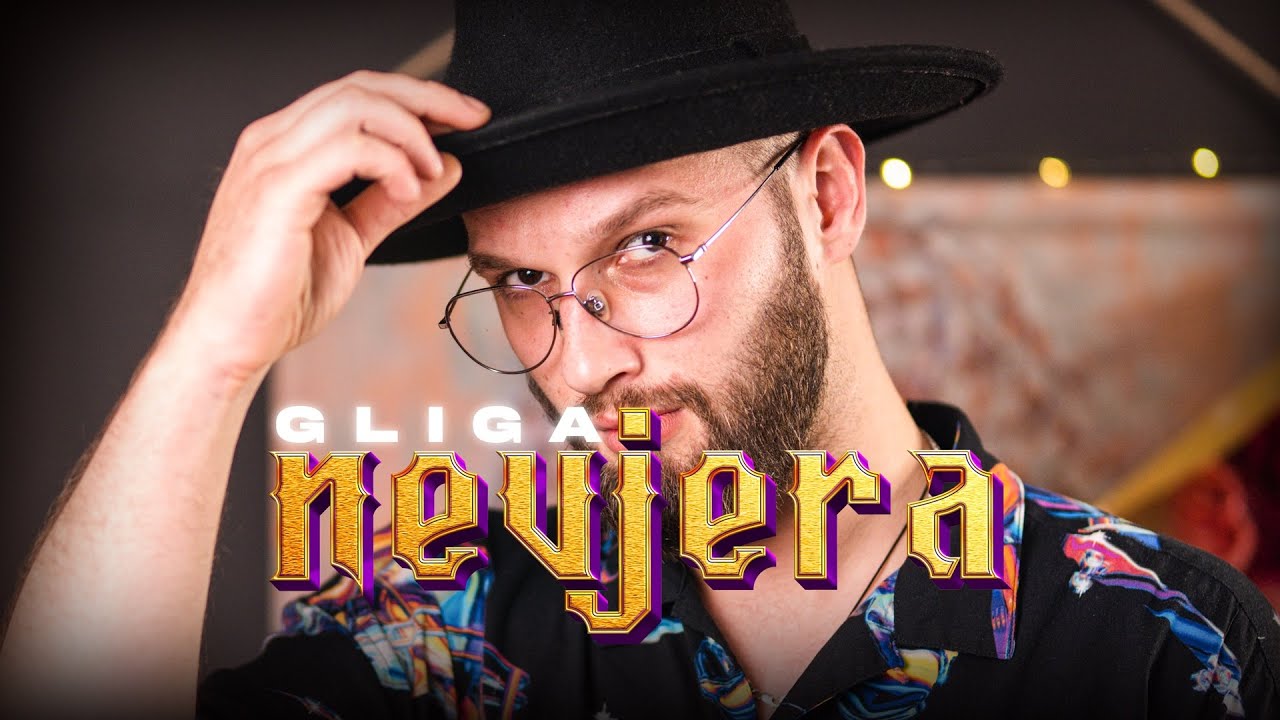 GLIGA - NEVJERA (OFFICIAL VIDEO)